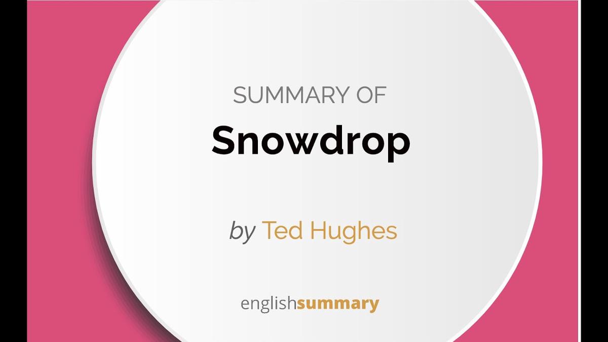 'Video thumbnail for Snowdrop Poem Class 10th Summary and Explanation'