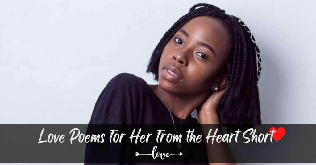 Love Poems for Her from the Heart Short
