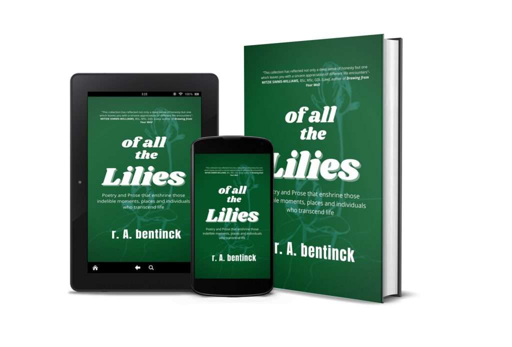 Of all the lilies-a poetry collection by r. A. bentinck