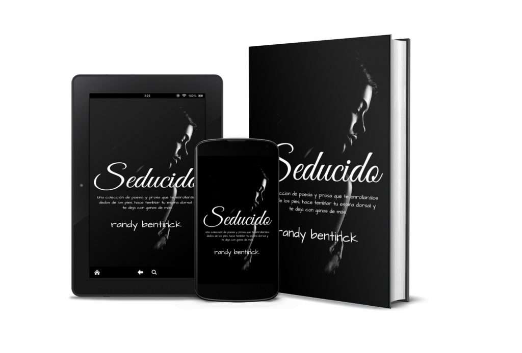 Seducido: Una colección de poesía y prosa que te enrollará los dedos de los pies, hace temblar tu espina dorsal y te deja con ganas de más. (Spanish Edition)