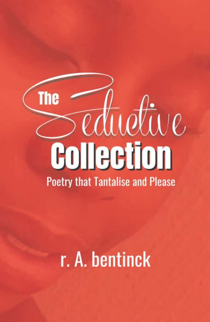 The Seductive Collection by r. A. bentinck