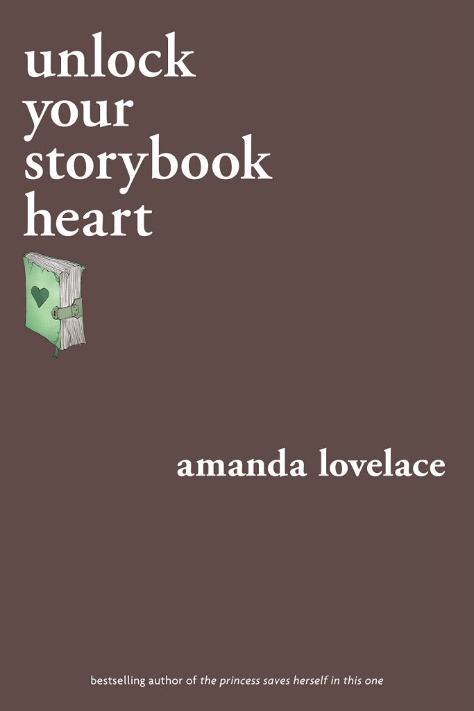 Unlock Your Storybook Heart by Amanda Lovelace