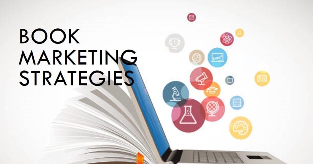 9 Book Marketing Strategies to Get the Best Results