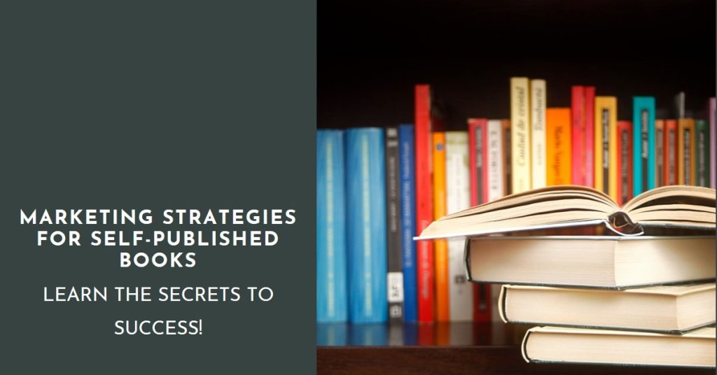 Marketing Strategies For Self-Published Books