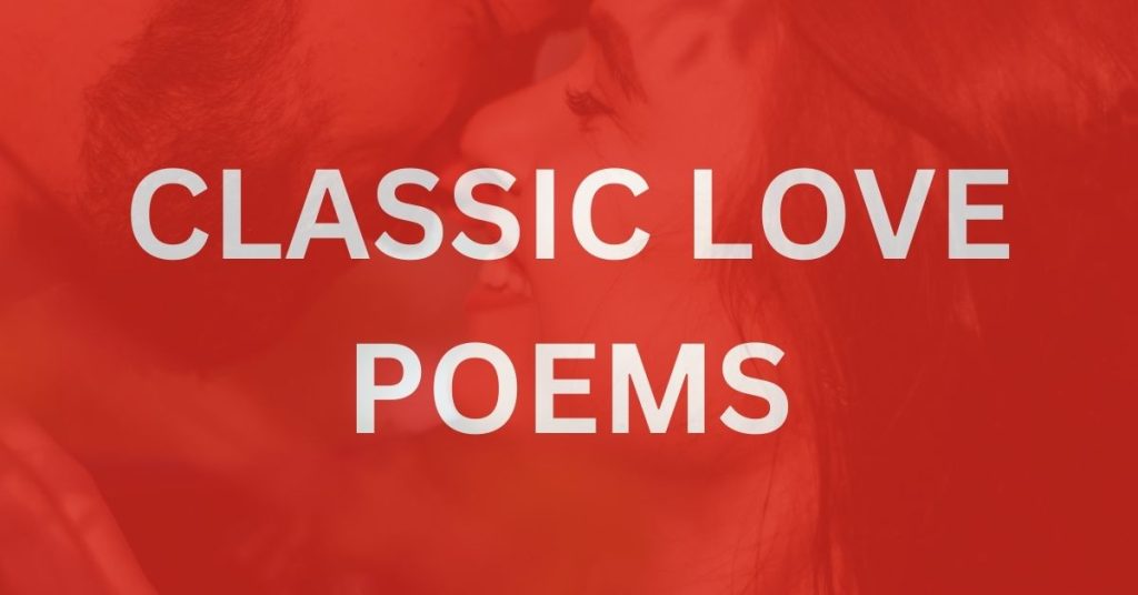 Classic Love Poems