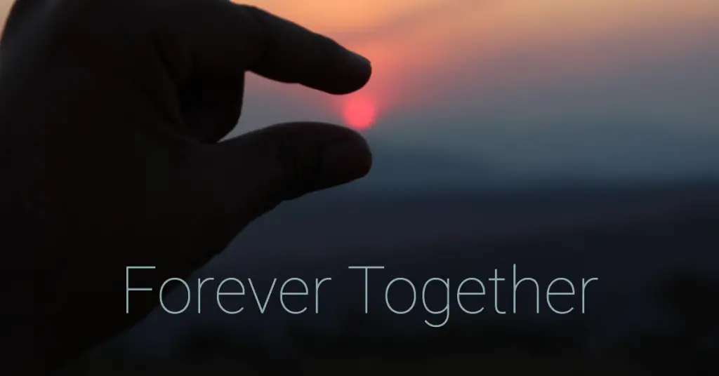 together forever